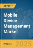 Mobile Device Management Market Report 2025- Product Image