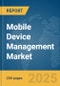 Mobile Device Management Market Report 2025 - Product Image