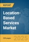 Location-Based Services Market Report 2025 - Product Thumbnail Image