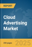 Cloud Advertising Market Report 2025- Product Image