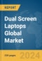 Dual Screen Laptops Global Market Report 2024 - Product Image