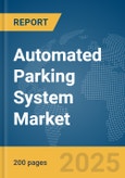 Automated Parking System Market Report 2025- Product Image