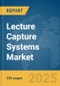 Lecture Capture Systems Market Report 2025 - Product Thumbnail Image