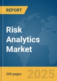 Risk Analytics Market Report 2025- Product Image