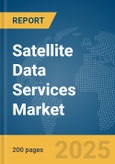 Satellite Data Services Market Report 2025- Product Image