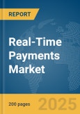 Real-Time Payments Market Report 2025- Product Image