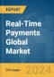 Real-Time Payments Global Market Report 2024 - Product Image