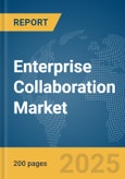 Enterprise Collaboration Market Report 2025- Product Image