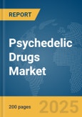 Psychedelic Drugs Market Report 2025- Product Image