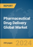 Pharmaceutical Drug Delivery Global Market Report 2024- Product Image
