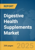 Digestive Health Supplements Market Report 2025- Product Image