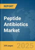 Peptide Antibiotics Market Report 2025- Product Image