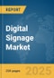 Digital Signage Market Report 2025 - Product Image