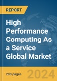 High Performance Computing As a Service Global Market Report 2024- Product Image
