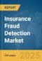 Insurance Fraud Detection Market Report 2025 - Product Thumbnail Image