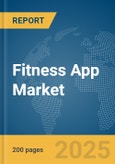 Fitness App Market Report 2025- Product Image