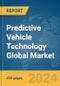 Predictive Vehicle Technology Global Market Report 2024 - Product Image