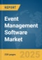 Event Management Software Market Report 2025 - Product Image