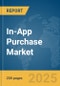 In-App Purchase Market Report 2025 - Product Thumbnail Image