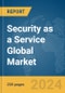 Security as a Service Global Market Report 2024 - Product Image