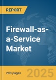 Firewall-as-a-Service Market Report 2025- Product Image