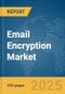 Email Encryption Market Report 2025 - Product Thumbnail Image