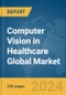Computer Vision in Healthcare Global Market Report 2024 - Product Thumbnail Image