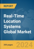 Real-Time Location Systems (RTLS) Global Market Report 2024- Product Image