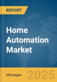 Home Automation Market Report 2025- Product Image