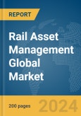 Rail Asset Management Global Market Report 2024- Product Image