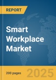 Smart Workplace Market Report 2025- Product Image