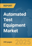 Automated Test Equipment Market Report 2025- Product Image