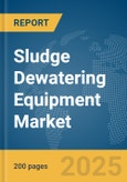 Sludge Dewatering Equipment Market Report 2025- Product Image