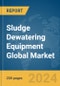 Sludge Dewatering Equipment Global Market Report 2024 - Product Image