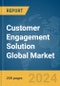 Customer Engagement Solution Global Market Report 2024 - Product Image