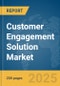 Customer Engagement Solution Market Report 2025 - Product Thumbnail Image