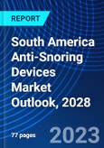 South America Anti-Snoring Devices Market Outlook, 2028- Product Image