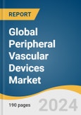 Global Peripheral Vascular Devices Market Size, Share & Trends Analysis Report by Type (Peripheral Stents, PTA Balloons, Catheters, Endovascular Aneurysm Repair Stent Grafts, Plaque Modification Devices), Region, and Segment Forecasts, 2024-2030- Product Image
