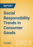 Social Responsibility Trends in Consumer Goods - Thematic Intelligence- Product Image