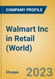 Walmart Inc in Retail (World)- Product Image