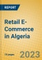 Retail E-Commerce in Algeria - Product Thumbnail Image