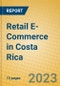 Retail E-Commerce in Costa Rica - Product Thumbnail Image