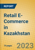 Retail E-Commerce in Kazakhstan- Product Image