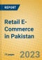 Retail E-Commerce in Pakistan - Product Thumbnail Image