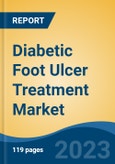 Diabetic Foot Ulcer Treatment Market - Global Industry Size, Share, Trends, Opportunity, and Forecast, 2018-2028 Segmented By Treatment (Wound Care Dressings, Biologics, Therapy Devices, Antibiotic Medications, and Others), By Ulcer Type, By End User, By Region, and Competition- Product Image