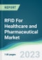 RFID For Healthcare and Pharmaceutical Market - Forecasts from 2023 to 2028 - Product Thumbnail Image