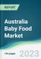 Australia Baby Food Market - Forecasts from 2023 to 2028 - Product Thumbnail Image