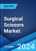 Surgical Scissors Market Report by Type, Application, End User, and Region 2024-2032- Product Image