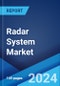 Radar System Market Report by Type, Component, Range, Application, Frequency Band, and Region 2024-2032 - Product Image