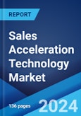 Sales Acceleration Technology Market Report by Type, End Use Industry, and Region 2024-2032- Product Image